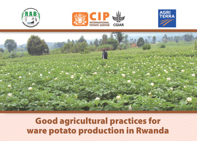 Good agricultural practices for ware potato production in Rwanda. Producer handout