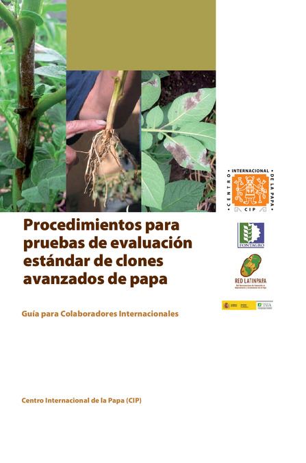 Procedimientos para pruebas de evaluacion estandar de clones avanzados de papa: Guia para cooperadores internacionales