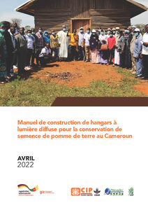 Manuel de construction de hangars à lumière diffuse pour la conservation de semence de pomme de terre au Cameroun