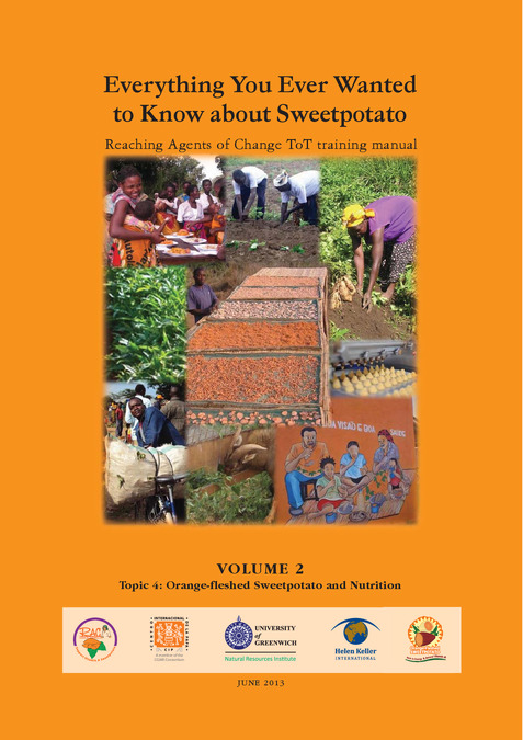 Everything you ever wanted to know about sweetpotato: Reaching agents of change ToT manual. 2: Orange-fleshed sweetpotato and nutrition