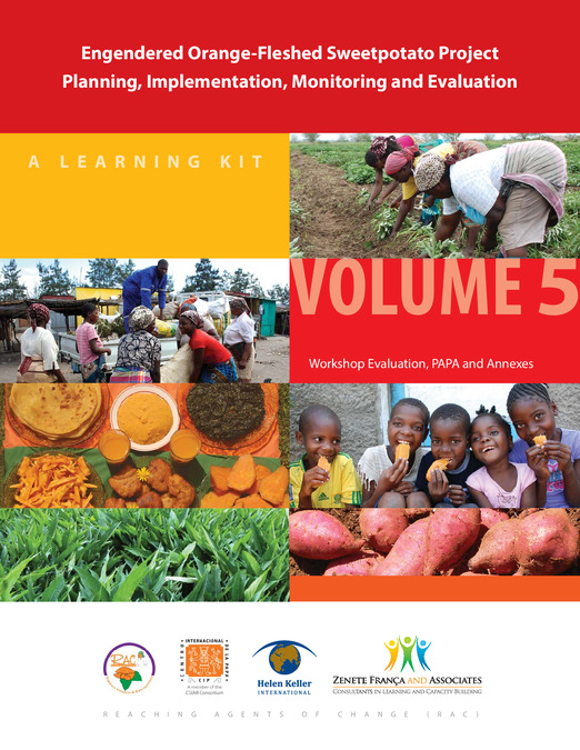 Engendered orange-fleshed sweetpotato project planning, implementation, monitoring and evaluation: A learning kit. 5: Workshop evaluation, PAPA and annexes