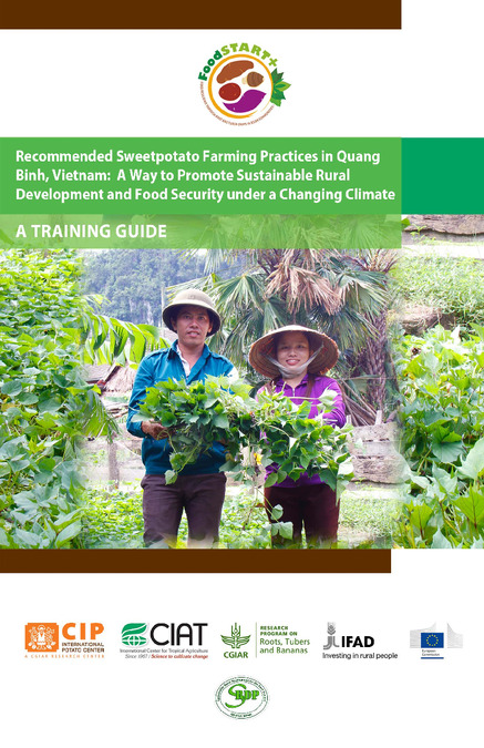 Recommended Sweetpotato Farming Practices in Quang Binh, Vietnam: A Way to Promote Sustainable Rural Development and Food Security under a Changing Climate. A Training Manual.
