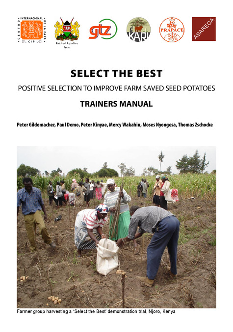 Select the best. Positive selection to improve farm saved seed potatoes. Trainers manual.