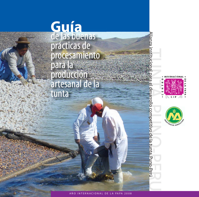 Guía de las buenas prácticas de procesamiento para la producción artesanal de la tunta