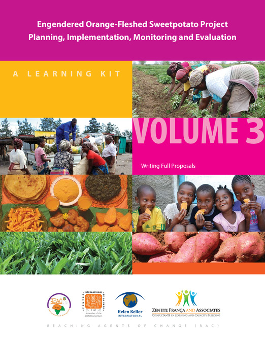 Engendered orange-fleshed sweetpotato project planning, implementation, monitoring and evaluation: A learning kit. 3: Writing full proposals